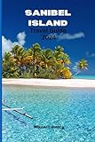 Sanibel Island Travel Guide: Unlock Paradise: Your Passport to Seashell Serenity